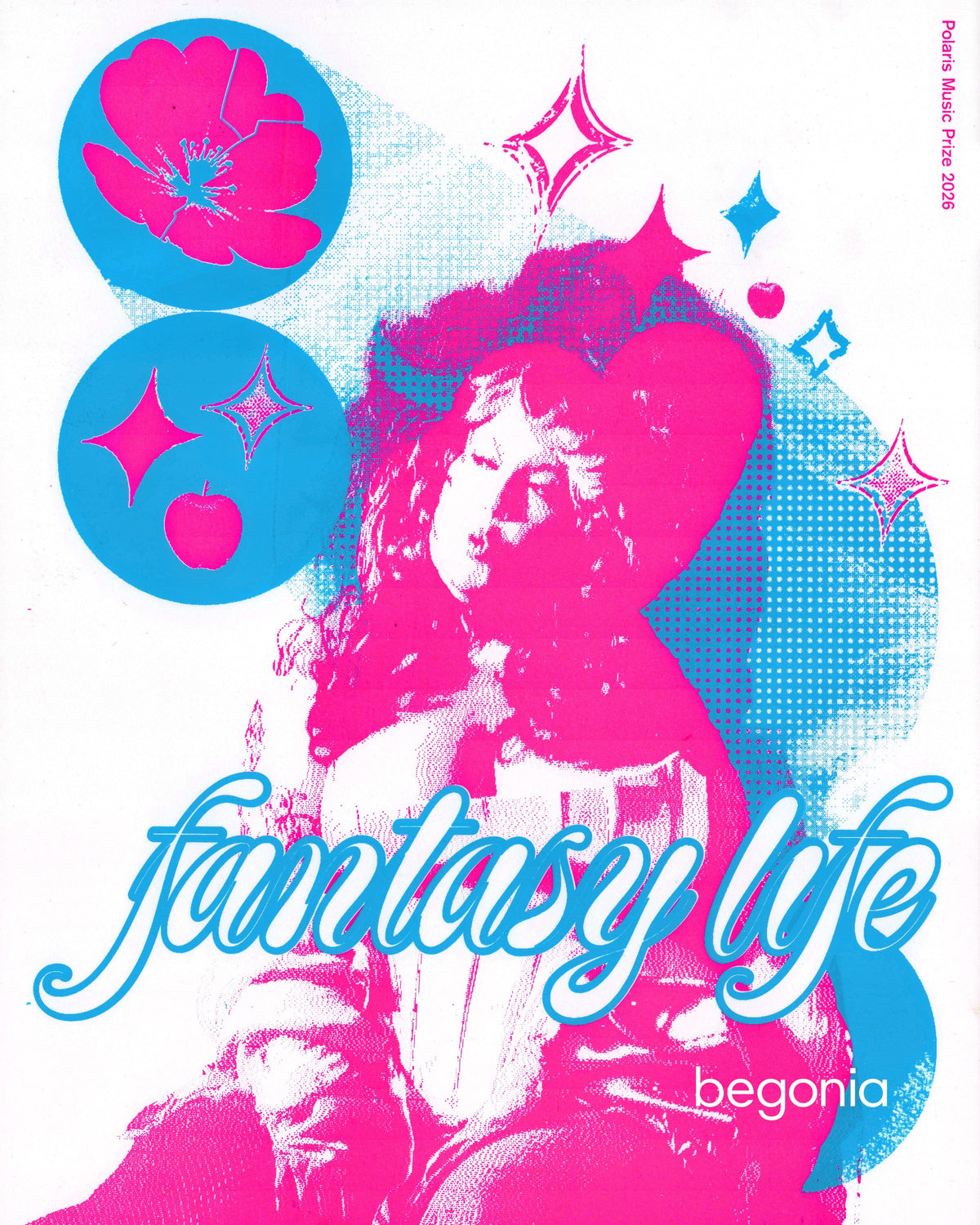 "Fantasy Life" — Begonia — scan of a hand screen-printed Polaris Music Prize 2026 poster, special edition