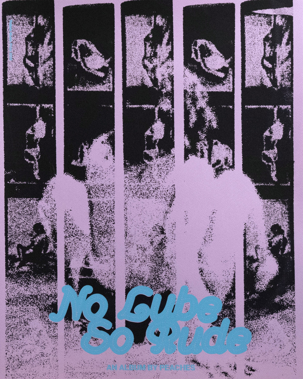 "No Lube So Rude" — Peaches — edition 2 of 50, photo of this print
