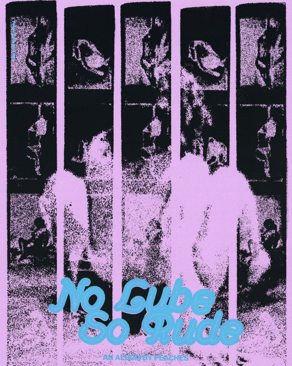"No Lube So Rude" — Peaches — scan of a hand screen-printed Polaris Music Prize 2026 poster, special edition