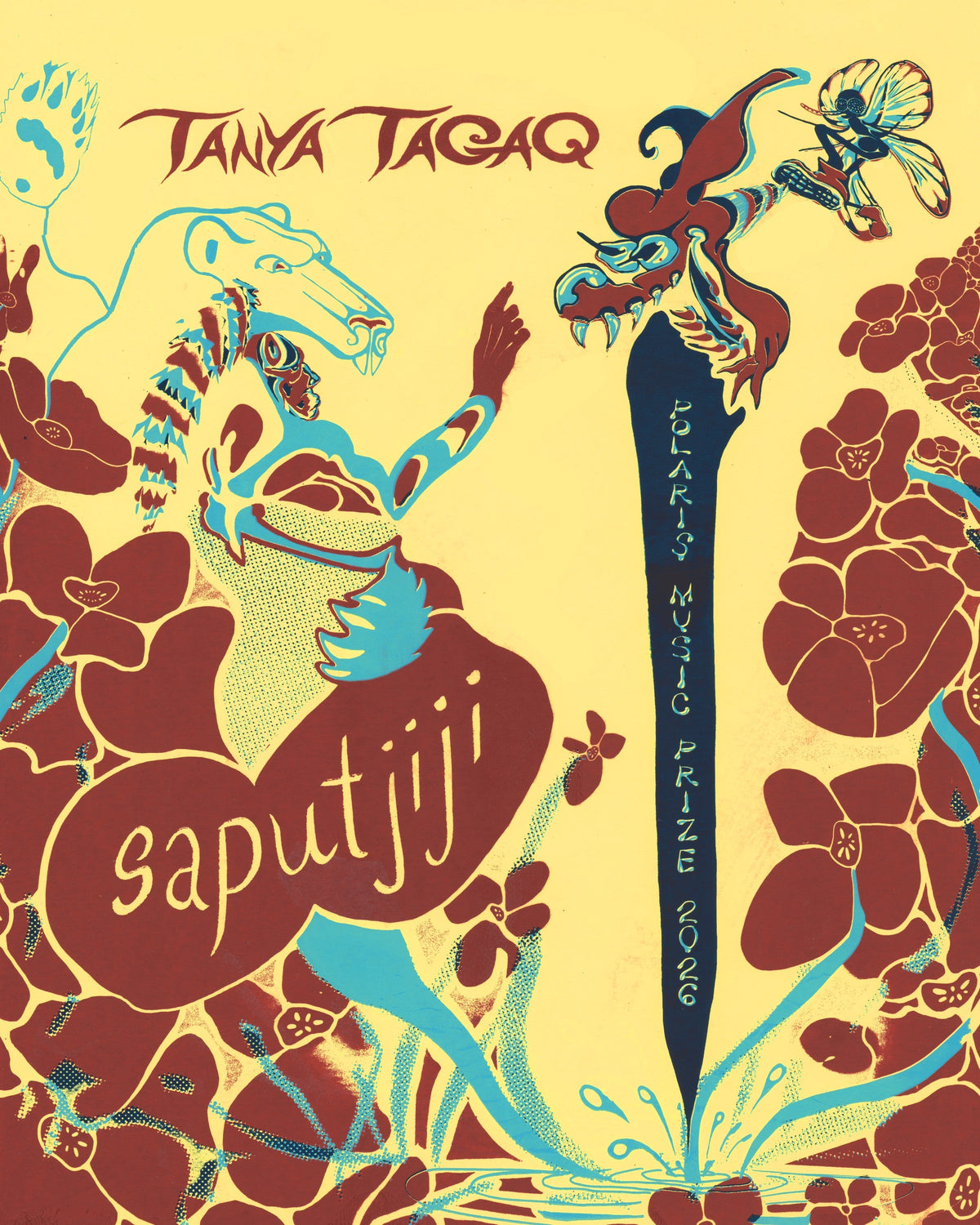 "Saputjiji" — Tanya Tagaq — scan of a hand screen-printed Polaris Music Prize 2026 poster, special edition